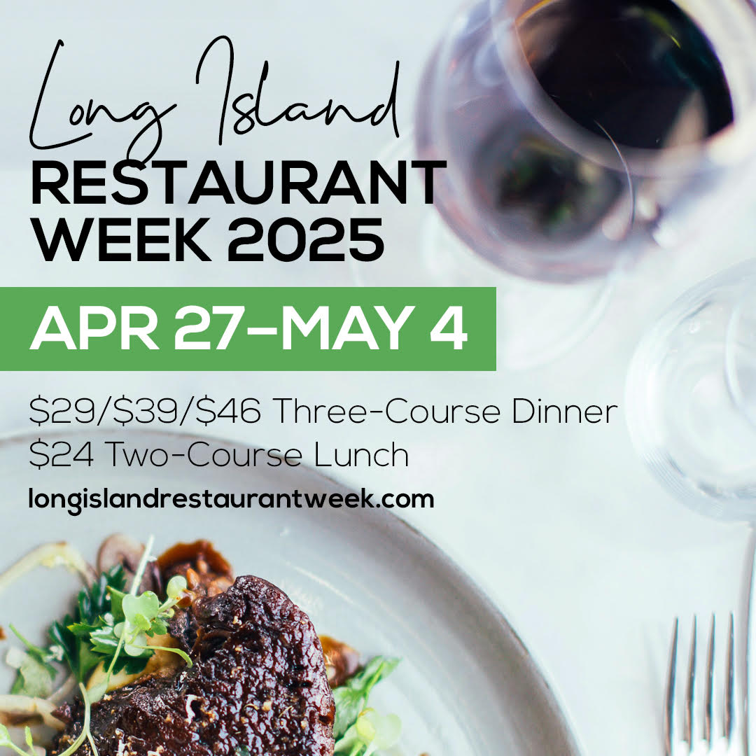 Advertisement for Long Island Restaurant Week 2025, April 27-May 4. Three-course dinners priced at $29, $39, and $46, and two-course lunches at $24. Website listed: longislandrestaurantweek.com. Background shows a plated dish and a wine glass.