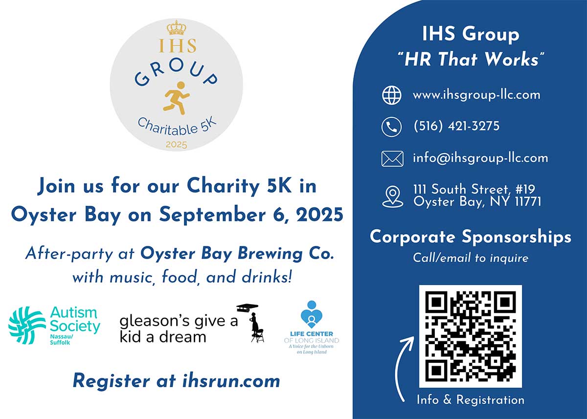 Informational flyer for the IHS Group Charitable 5K in Oyster Bay on September 6, 2025. Includes contact info, sponsor logos, event details, a QR code for info and registration, and registration link: ihsrun.com.